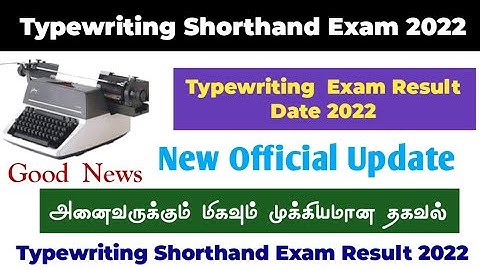 typewriting result released 2022 typewriting Shorthand result  2022