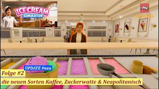 Ice Cream Simulator #2: The new flavors Coffee, Cotton Candy & Neapolitan (German/Let's play) screenshot 4