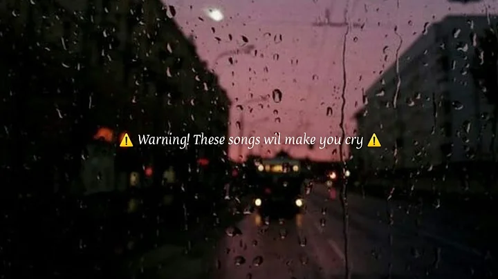 Sad songs // WARNING! These songs will make you cry - DayDayNews