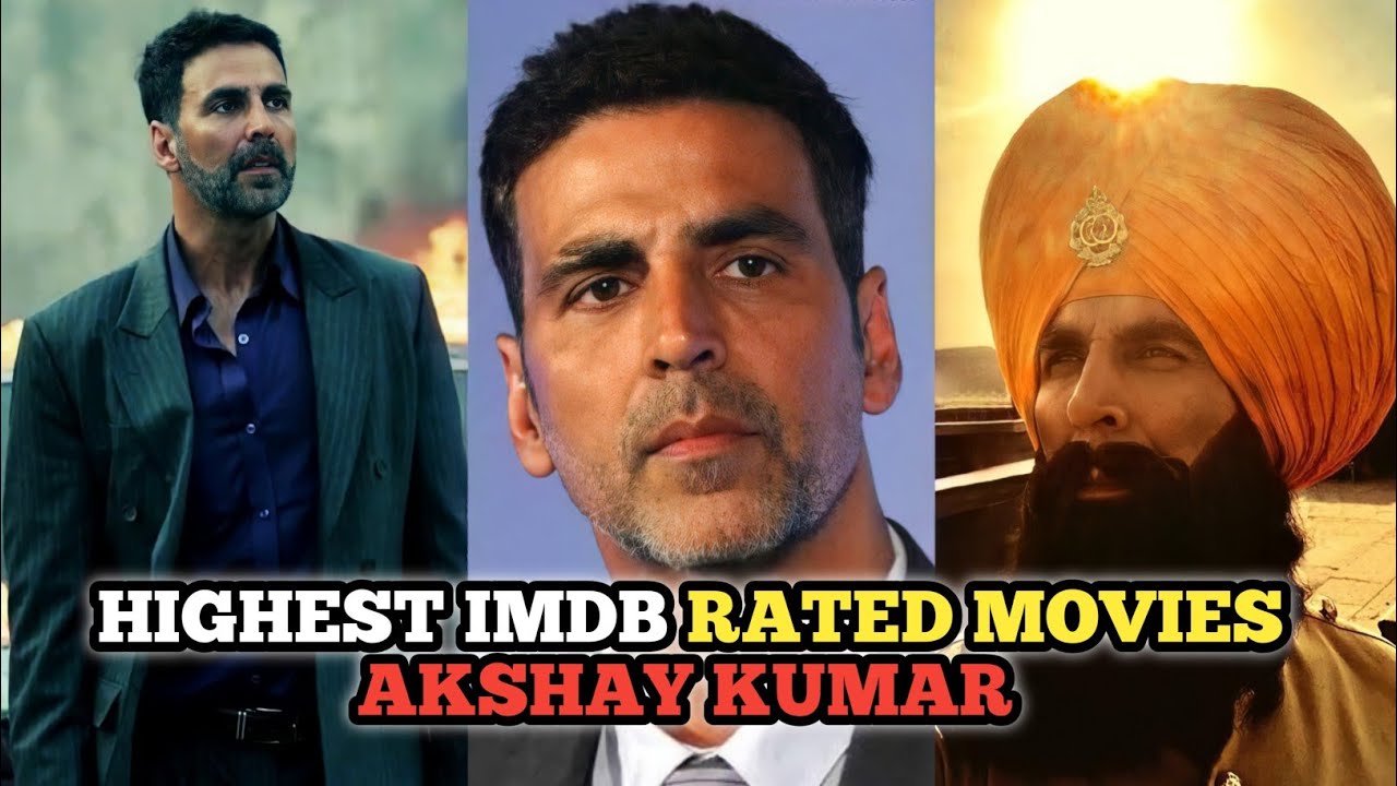 Top 10 Highest IMDb Rated Movies Of Akshay Kumar