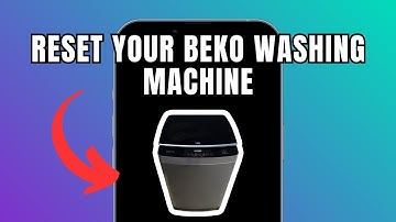 How To Reset Your Beko Washing Machine – Quick Fix
