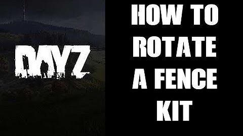 How To Adjust, Spin, Rotate Or Turn A Fence Kit In DayZ On Console Xbox PS4 PS5