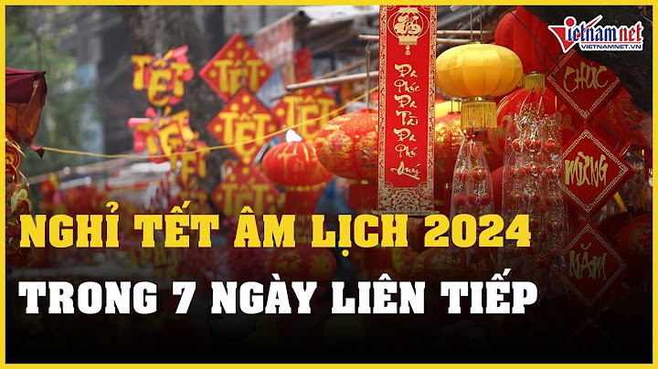 Đánh giá thời gian nghỉ tết âm lịch năm 2024