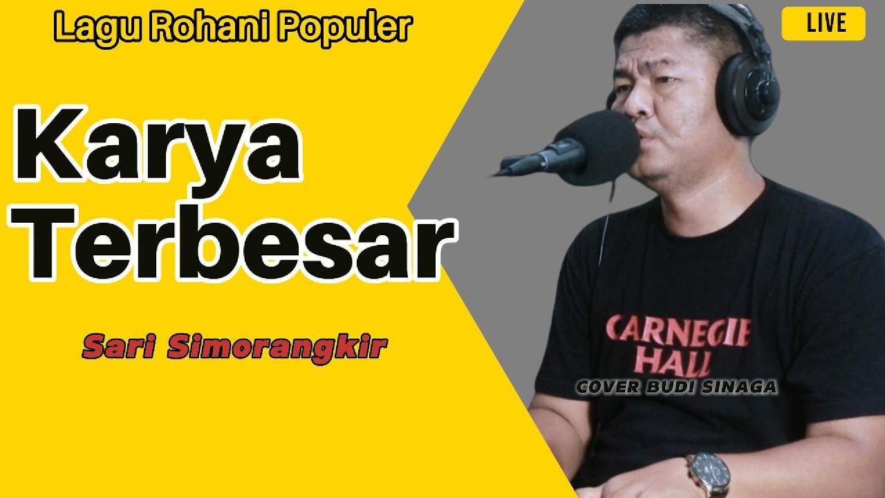 Cover KARYA TERBESAR (SARI SIMORANGKIR) Cover Budi Sinaga | Live