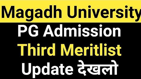 Magadh University PG Admission 2021 3rd Meritlist/Magadh University pg meritlist 2021/MU Update News