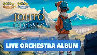 Johto Odyssey | Pokémon HeartGold \& SoulSilver Live Orchestra Album
