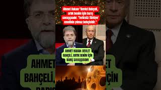 Ahmet Hakan: Devlet Bahçeli, Artık Benim Için Barış Savaşçısıdır Ünmagazin