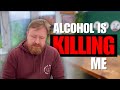 Alcohol is KILLING me - My Journey of RECOVERY starts TODAY