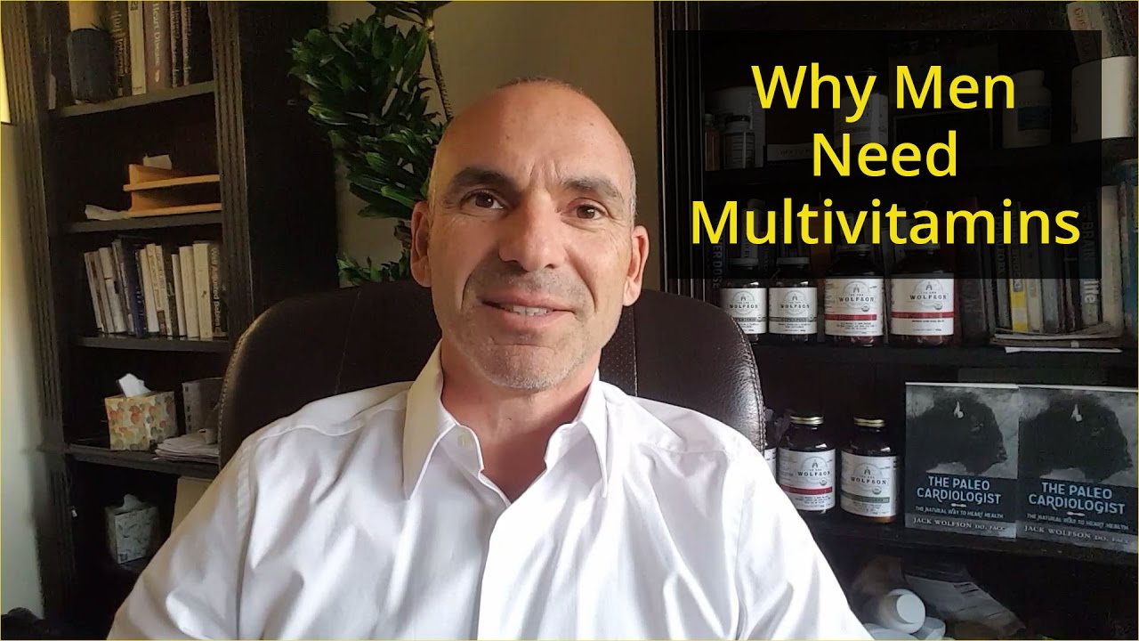 Why Men Need Multivitamins Dr. Jack Wolfson YouTube