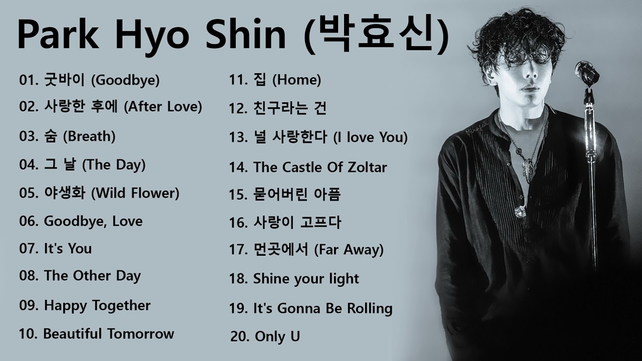 [Playlist] Park Hyo Shin (박효신) Best Songs 2021 - 박효신 최고의 노래모음 - Park Hyo Shin 최고의 노래 컬렉션