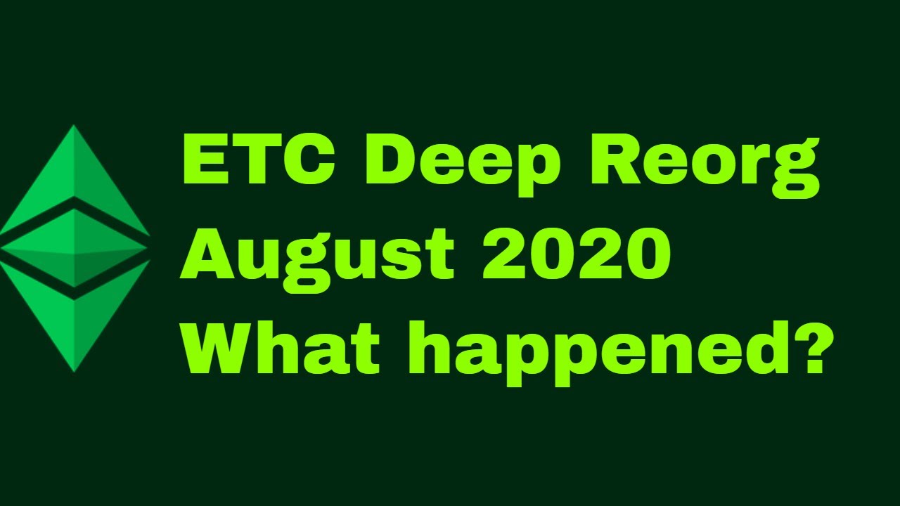 ETC Ethereum Classic Reorg August 2020 BBT explains how
