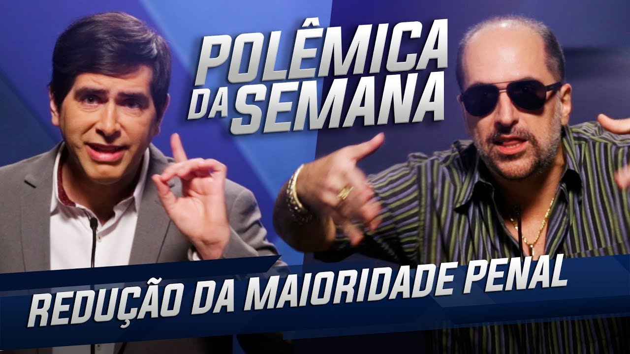 REDUÇÃO DA MAIORIDADE PENAL - POLÊMICA DA SEMANA