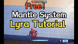 UE5 - Mantle System for  Lyra Starter Game - Tutorial (Free Download)