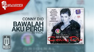 Conny Dio - Bawalah Aku Pergi ( Karaoke Video) | No Vocal