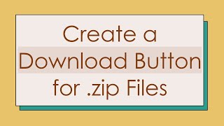 Create a Download Button for .zip Files
