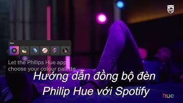Cách cài đặt đèn thông minh Philips Hue đồng bộ với nhạc trên ứng dụng Spotify