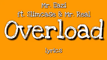 OverLoad - Mr. Eazi feat. Slimcase & Mr. Real ( Lyrics video) || by Lyrical Sams