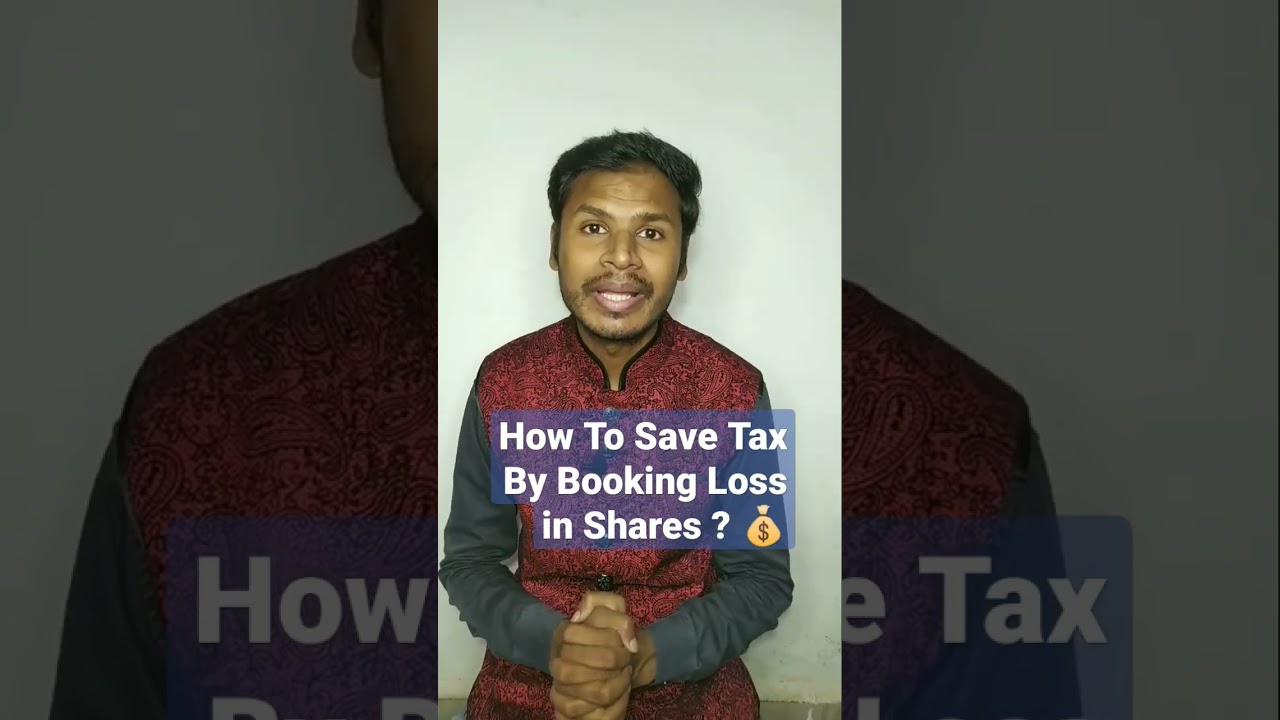 How To Save Tax By Booking Loss in Shares ?