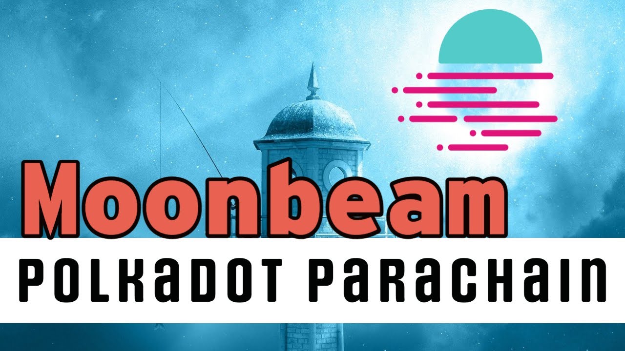 Moonbeam Review Polkadot Parachain Cross Chain Bridge for Ethereum