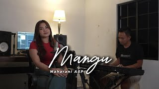 Mangu - Maharani ASP | Akustik Cover Song