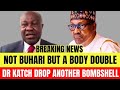 Truth Exposed рџ Ґ Buhari Didn T Return But Body Double Did Dr Katch Truth Exposed рџ Ґ Buhari Didn T Return But Body Double Did Dr Katch