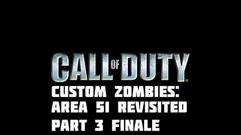 World at War Custom Zombies - Area 51 Revisited Part 3 Finale