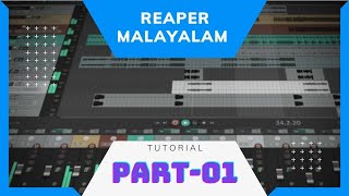 01. Introduction | Part 01| Reaper Malayalam Tutorial | Beginner
