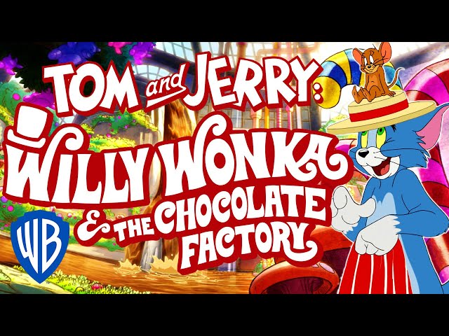 Tom & Jerry | Willy Wonka and the Chocolate Factory | First 10 Minutes | WB Kids class=