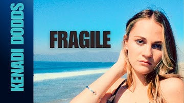Kenadi Dodds - Fragile (Official Lyric Video)