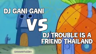 Spongebob VS Squidward || 🎶DJ Trouble Is a Friend VS DJ Gani Gani