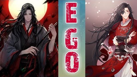 Ego | AMV | Mo dao zu shi & Heaven Official