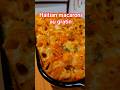 #haitianfood🇭🇹 #macaroniaugratin ##macandcheese #sogoodsoyummy😋