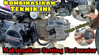 FULL POWER = Maksimalkan Settingan Karbu & Kombinasikan Teknik ini 👍