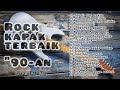 Lagu Rock Malaysia Terbaik/Rock Kapak "90-an