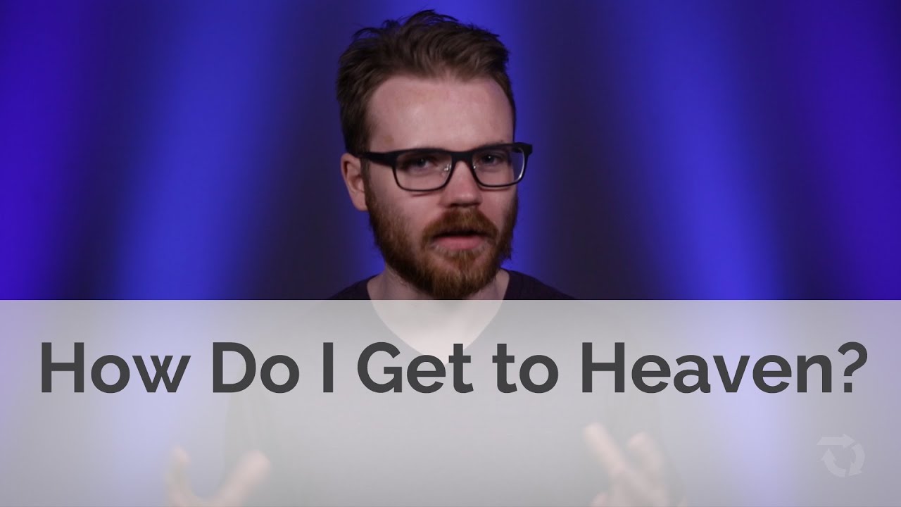 How Do I Get to Heaven?
