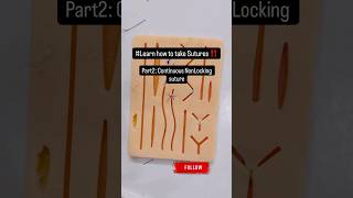 Part 2: Continuous Non-Locking Suture #suture #suturing