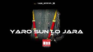Download Lagu Yaro sun lo jara || lloyd lee || dj yash || MP3