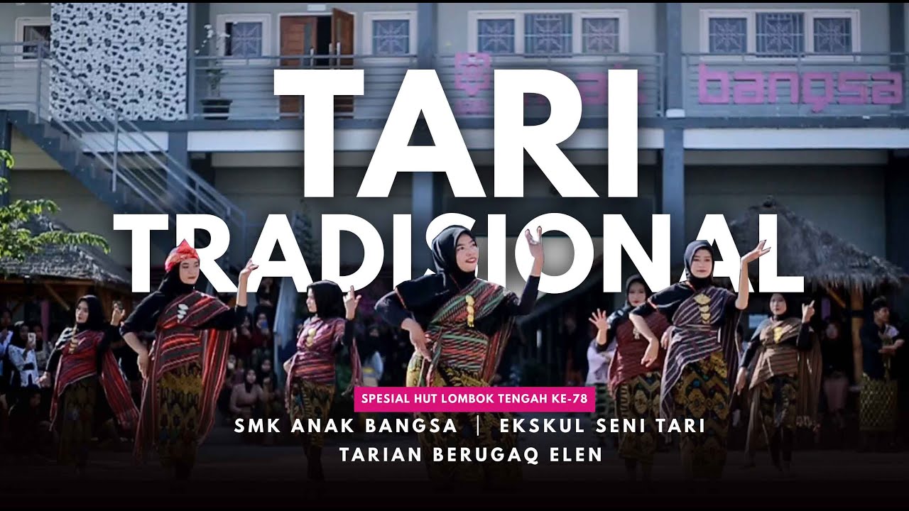 TARIAN TRADISIONAL BERUGAQ ELEN || EKSKUL SENI TARI SMK ANAK BANGSA