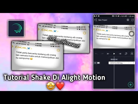 Tutorial Shake Di Alight Motion [4.0.0]🥰❤️