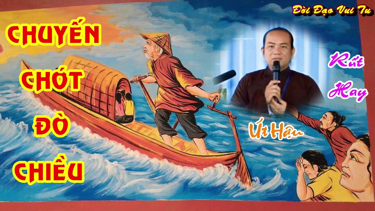 CHUYẾN CHÓT ĐÒ CHIỀU : Út Hậu Thuyết