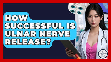 How Successful Is Ulnar Nerve Release? - The Operating Table