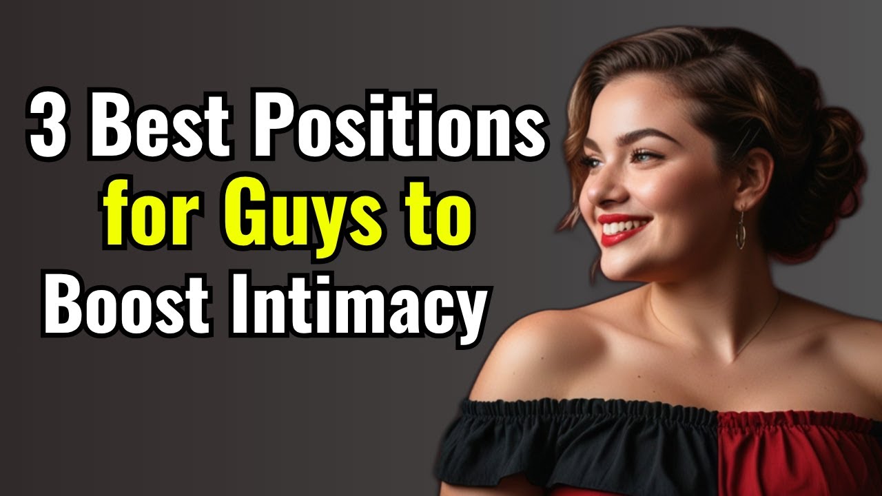 Top 3 Best Intimate Positions for Men with a Smaller Size - YouTube