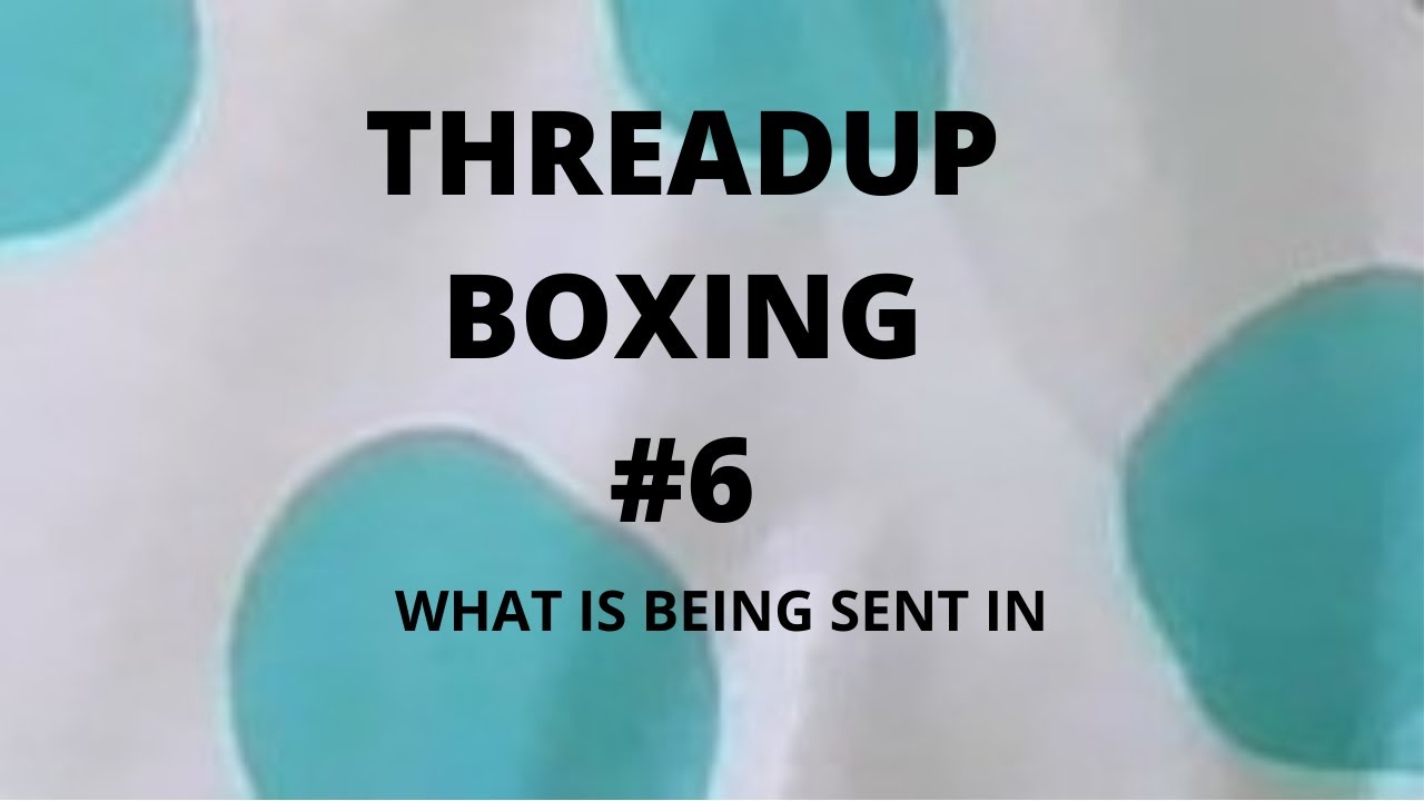 WHAT ITEMS ARE BEING SENT IN TO THREDUP TO RESELL FOR PROFIT