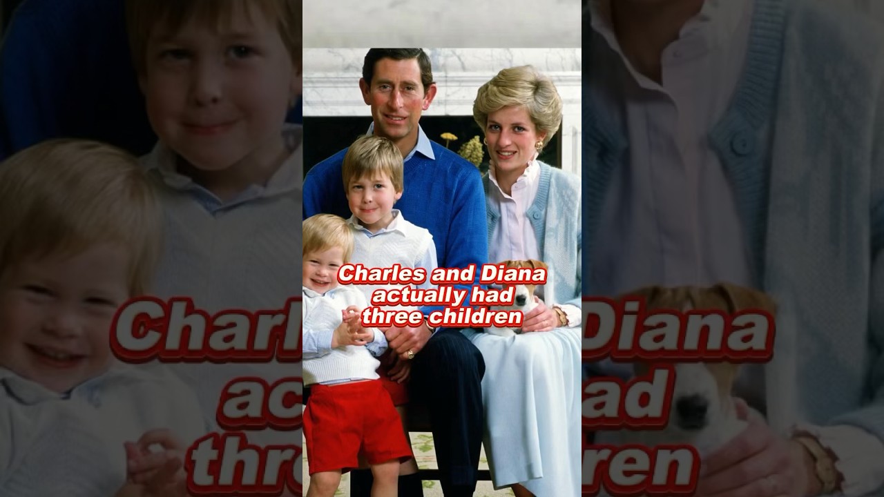 Charles and Diana actually had three children 