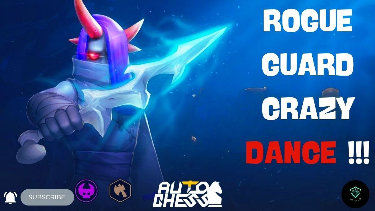 ROGUE GUARD CRAZY DANCE - AUTO CHESS #20