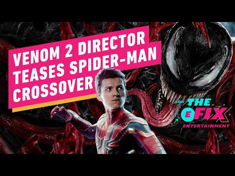 Venom 2 Director Teases Future Crossover with Spider-Man - IGN The Fix: Entertainment