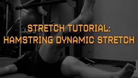 Improve Hamstring Flexibility PART 3: Dynamic Stretch