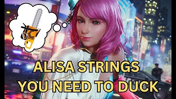 Alisa strings you need to duck TEKKEN 8
