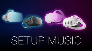 All Oculus & Meta Headset Setup Music