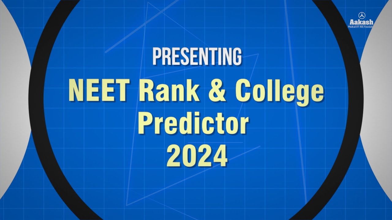 Can you predict your NEET 2024 Rank? Make Better Decisions with NEET Rank & College Predictor Tool